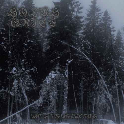 SOLUS GRIEF - What If This Was Everything CD